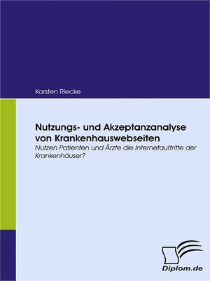 cover image of Nutzungs- und Akzeptanzanalyse von Krankenhauswebseiten